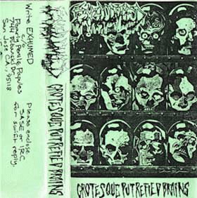 Exhumed (USA-1) : Grotesque Putrefied Brains